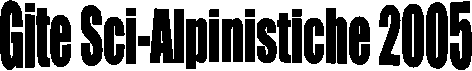 Gite Sci-Alpinistiche 2005

